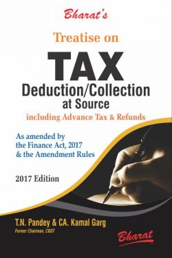 Treatise on TAX Deduction/Collection at Source including Advance Tax & Refunds