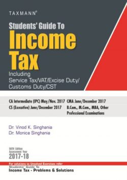 Students Guide to Income Tax (Including Service Tax / VAT / Excise Duty / Customs Duty / CST)