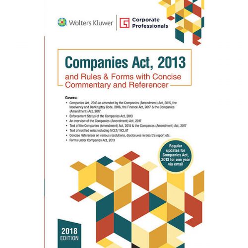 Companies Act, 2013 And Rules & Forms with Concise Commentary And Referencer