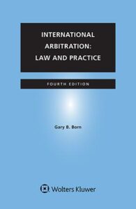 International Arbitration: Law and Practice, Fourth Edition December 2025