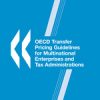 OECD Transfer Pricing Guidelines for Multinational Enterprises and Tax Administrations