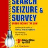 SEARCH SEIZURE & SURVEY Under Income Tax Law