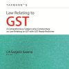 Law Relating to GST A Comprehensive Subject wise Commentary on Law Relating to GST with GST Ready Reckoner