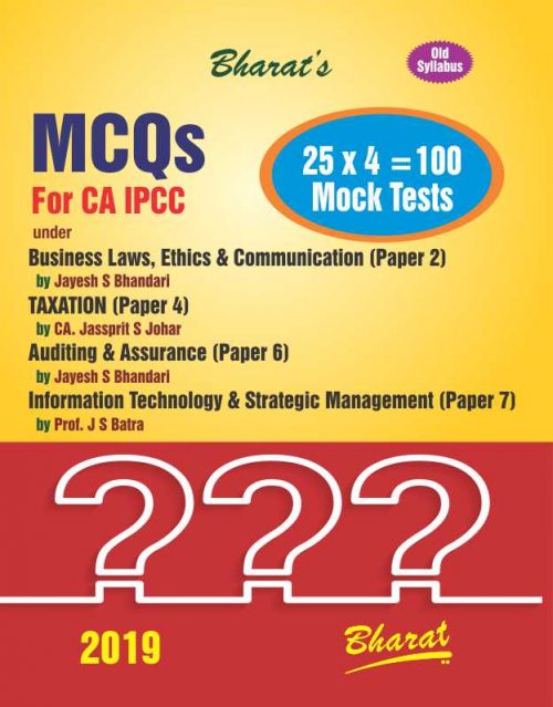 MCQs for CA IPCC on Business Laws, Ethics & Communication; Taxation; Auditing & Assurance;Information Technology & Strategic Management