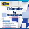 DT COMPILER (Useful for CA Final, Group II, Paper 7 Direct Tax Laws & International Taxation) [Concessional Price Rs. 350 upto 1st March only] [MRP Rs. 495 - Releasing 17th February] (Colourful Edition)