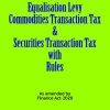 Equalisation Levy Commodities Transaction Tax & Securities Transaction Tax with Rules