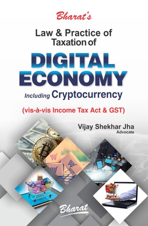 Law & Practice of Taxation of DIGITAL ECONOMY & CRYPTOCURRENCY