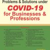Problems & Solutions under COVID-19 for Businesses & Professions