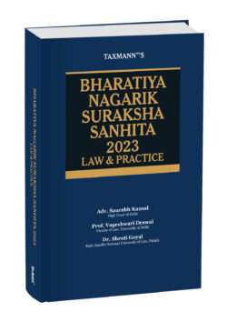 Bharatiya Nagarik Suraksha Sanhita 2023 – Law & Practice