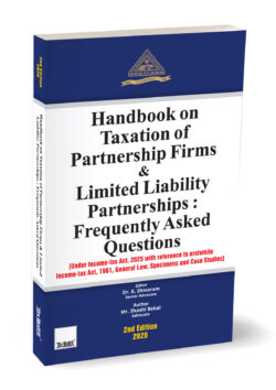 Handbook on Taxation of Partnerships, Firms & Limited Liability Partnerships – Frequently Asked Questions ,By All India Federation of Tax Practitioners, Shashi Ashok Bekal