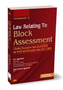 Law Relating To Block Assessment   By D.C. Agrawal, Ajay Kumar Agrawal