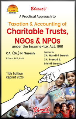 A Practical Approach to TAXATION AND ACCOUNTING OF CHARITABLE TRUSTS, NGOs & NPOs