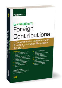 Law Relating to Foreign Contributions – A Comprehensive Commentary on FCRA 2010 ,By Somnath Ghosh