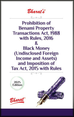 Prohibition of Benami Property Transactions Act, 1988 with Rules, 2016 & Black Money (Undisclosed Foreign Income and Assets) and Imposition of Tax Act, 2015 with Rules