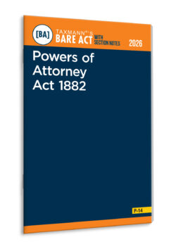 Powers of Attorney Act 1882 – Bare Act with Section Notes   By Taxmann's Editorial Board