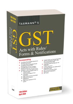 GST Acts with Rules/Forms & Notifications   By Taxmann's Editorial Board