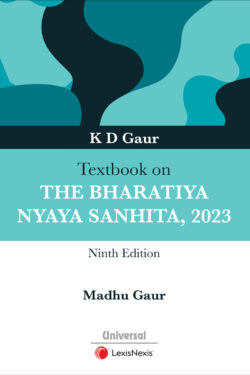 Textbook on The Bharatiya Nyaya Sanhita, 2023 (BNS 2023) Author : K D Gaur