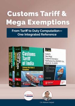 R.K. Jain's Complete Customs Reference Set | Tariff & Mega Exemptions (2025-26)   By Centax’s Editorial Board, Kishore Harjani