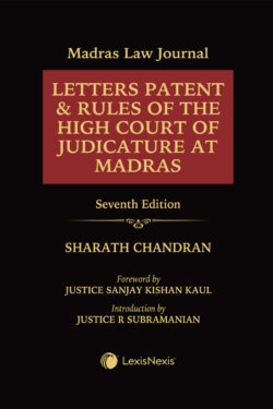Madras Law Journal - Letters Patent & Rules of the High Court of Judicature at Madras Author : Sharath Chandran