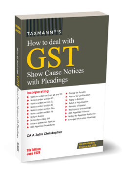 How to Deal with GST Show Cause Notices with Pleadings   By A Jatin Christopher