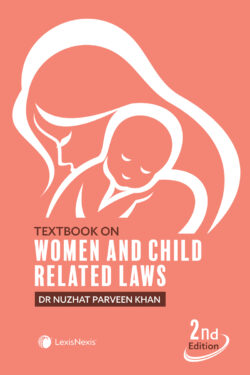 Textbook on Women & Child Related Laws Author : Dr Nuzhat Parveen Khan