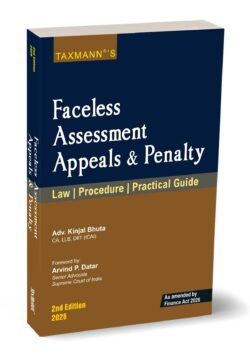Faceless Assessment Appeals & Penalty – Law | Procedure | Practical Guide   By Kinjal Bhuta