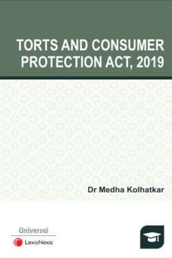 Torts and Consumer Protection Act,2019 Author : Medha Kolhatkar