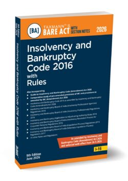 Insolvency and Bankruptcy Code 2016 with Rules – Bare Act with Section Notes    By Taxmann's Editorial Board