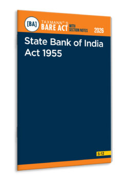 State Bank of India Act 1955 – Bare Act with Section Notes   By Taxmann's Editorial Board