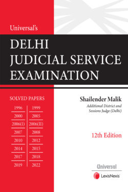 Universals Delhi Judicial Service Examination - Solved Papers 1996-2022 Author : Shailender Malik