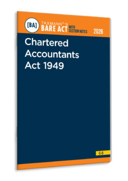 Chartered Accountants Act 1949 – Bare Act with Section Notes   By Taxmann's Editorial Board