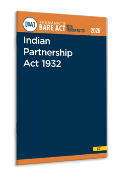 Indian Partnership Act 1932 – Bare Act with Section Notes   By Taxmann's Editorial Board