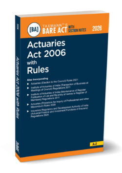 Actuaries Act 2006 with Rules – Bare Act with Section Notes   By Taxmann's Editorial Board