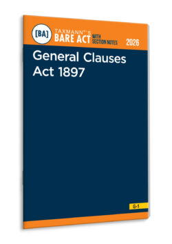 General Clauses Act 1897 – Bare Act with Section Notes   By Taxmann's Editorial Board