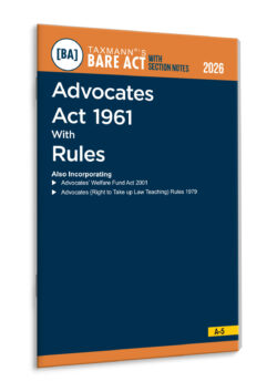 Advocates Act 1961 with Rules – Bare Act with Section Notes  By Taxmann's Editorial Board