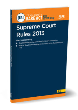 Supreme Court Rules 2013 – Bare Act with Section Notes   By Taxmann's Editorial Board