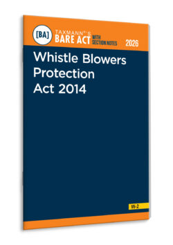 Whistle Blowers Protection Act 2014 – Bare Act with Section Notes  By Taxmann's Editorial Board