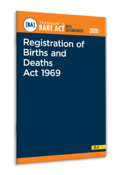 Registration of Births and Deaths Act 1969 – Bare Act with Section Notes   By Taxmann's Editorial Board