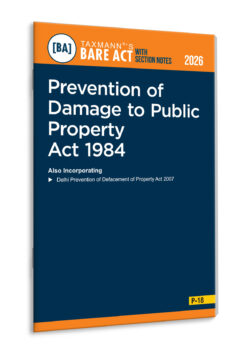Prevention of Damage to Public Property Act 1984 – Bare Act with Section Notes  By Taxmann's Editorial Board