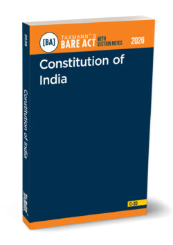 Constitution of India – Bare Act with Section Notes   By Taxmann's Editorial Board