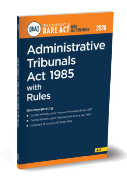 Administrative Tribunals Act 1985 with Rules – Bare Act with Section Notes  By Taxmann's Editorial Board