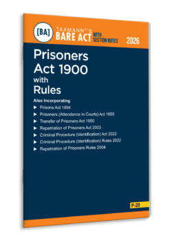 Prisoners Act 1900 with Rules – Bare Act with Section Notes   By Taxmann's Editorial Board