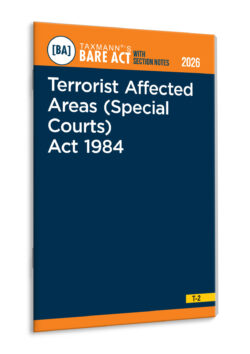Terrorist Affected Areas (Special Courts) Act 1984 – Bare Act with Section Notes   By Taxmann's Editorial Board