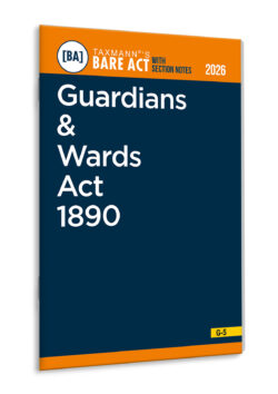 Guardians & Wards Act 1890 – Bare Act with Section Notes   By Taxmann's Editorial Board