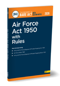 Air Force Act 1950 with Rules – Bare Act with Section Notes   By Taxmann's Editorial Board