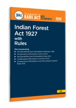 Indian Forest Act 1927 with Rules – Bare Act with Section Notes   By Taxmann's Editorial Board
