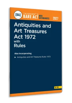 Antiquities and Art Treasures Act 1972 with Rules – Bare Act with Section Notes   By Taxmann's Editorial Board