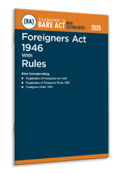 Foreigners Act 1946 with Rules – Bare Act with Section Notes   By Taxmann's Editorial Board