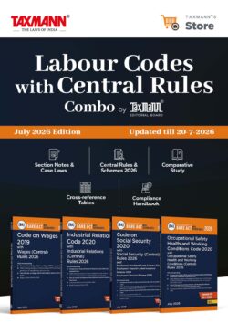 Labour Codes with Central Rules COMBO [Bare Acts with Section Notes | July 2026 Edition] – Code on Wages | IR | Social Security | OSHWC | 4 Books—with Case Laws | Comparative Study | Others   By Taxmann's Editorial Board