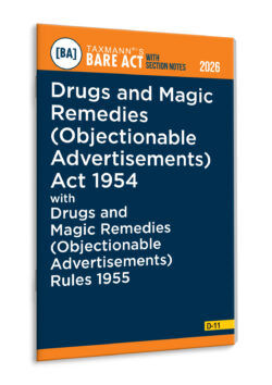 Drugs and Magic Remedies (Objectionable Advertisements) Act 1954 with Drugs and Magic Remedies (Objectionable Advertisements) Rules 1955 – Bare Act with Section Notes   By Taxmann's Editorial Board